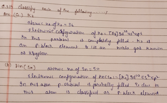 0.335 classify each of the following .... Ans. (a.) kr atomic no o/ks = 36 Elodeonic configuration of ki= TA] ad usup In this