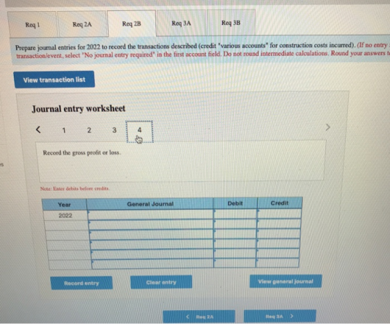 Req 2B Req 3A Req 3B Req 1 Req 2A Prepare journal entries for 2022 to record the transactions described (credit various acco
