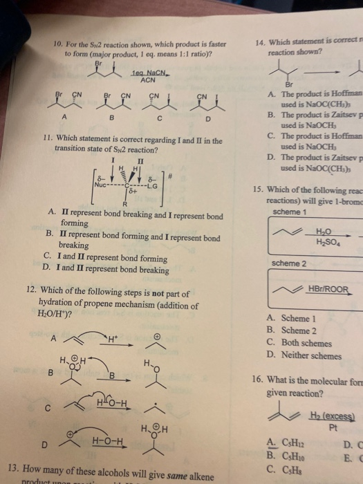 10. For the S2 reaction shown, which product is faster to form (major product, 1 eq. means 1:1 ratio)? 14. Which statement is