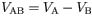 V_{\rm AB} = V_{\rm A} - V_{\rm B}
