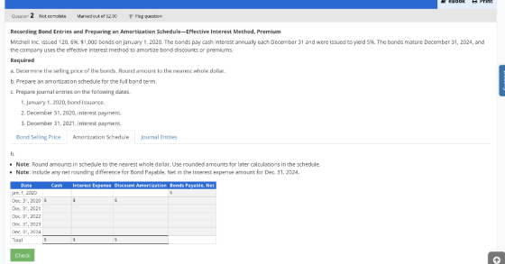 eBook Print Question 2 Not complete Marked out of 52.00 P Fleg question Recording Bond Entries and Preparing an Amortization