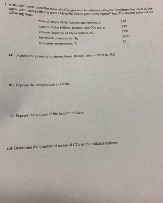 eriment, except following data: e mass of a CO2 gas sample collected using the Procedure described in this bag, The student c