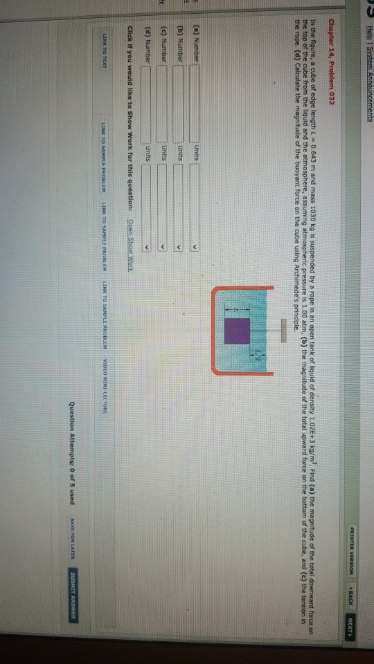 - Help System Announcements PRINTER VERSION BACK NEXT Chapter 14, Problem 032 In the figure, a cube of edge length L - 0.643