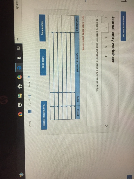1 View transaction list Journal entry worksheet K 2. 3 1 4 To record entry for dues payable to other government units es Note