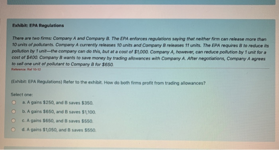 Exhibit: EPA Regulations There are two firms: Company A and Company B. The EPA enforces regulations saying that neither firm