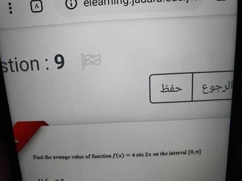 ان 9 : stion حفظ الرجوع Find the wenge value of function f(x) 4uin 2x on the interval (0)