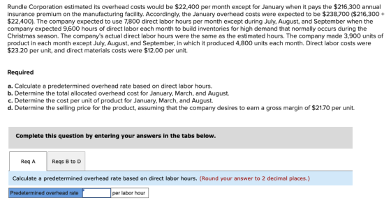 Rundle Corporation estimated its overhead costs would be $22,400 per month except for January when it pays the $216,300 annua