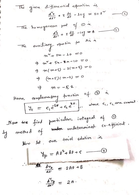 The given ven differential equation is dy dy dar + 3 30tr at - loy 2 = . The homogeneous part of ou. de ten + 3 do -1oy = aux