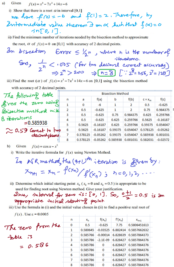 a) Emor alan Given f(x)= x? - 7x2 + 14x-6 i) Show that there is a root a in interval [0,1] me have fros=-6 and fcl)=2. There