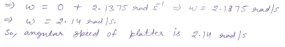 جا = C + کا محو 2.375 = رها ( اتي إمحو 1375 .3 کا محو زوفه - ) ا 6 So, angular speed of platter is 2014 read is