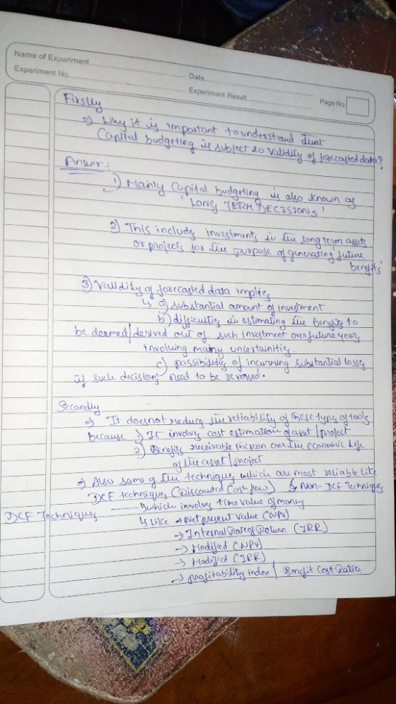 Name of Experiment. Experiment No. Date: Experiment Rosu Page No = Why it is important to understand tuat Capital budgeting i