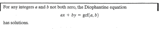 For any integers a and b not both zero, the Diophantine equation ax + by = gcf(a, b) has solutions.