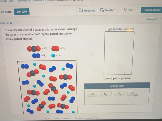 - Fall19-DINH Activities and Due Udles PC-cure 11 ( Hint Resources nent Score: 600/1000 [ Give Up? Check Answer Attempt 2 - s