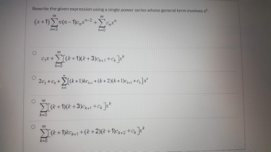 Rewrite the given expression using a single power series whose general term involves x (x+1)(n-1 n-2 n-2 n-0 k-0 2c, +Co+[(k