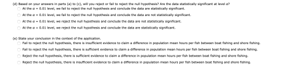 (d) Based on your answers in parts (a) to (c), will you reject or fail to reject the null hypothesis? Are the data statistica