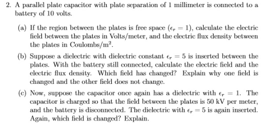 A parallel plate capacitor with plate separation o