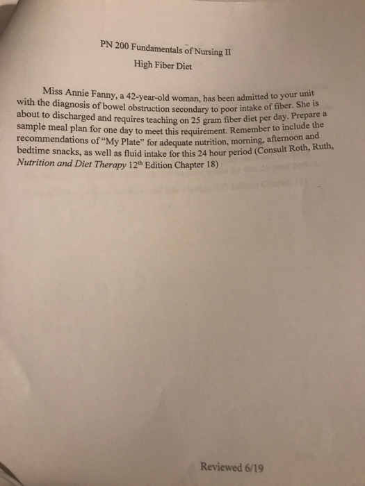 PN 200 Fundamentals of Nursing II High Fiber Diet Miss Annie Fanny, a 42-year-old woman Fanny, a 42-year-old woman, has been