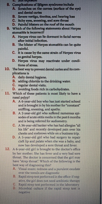 - SULU &. Complications of Sjögren syndrome include A. Scratches on the cornea (surface of the eye) and dental carles B. Seve