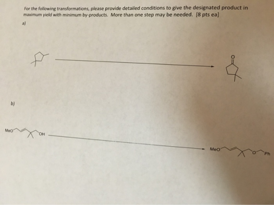 For the following transformations, please provide detailed conditions to give the designated product in maximum yield with mi