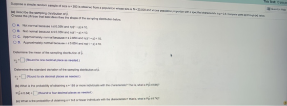This Test: 10 pois po Suppose a simple random sample of size n=200 is obtained from a population whoses. N20,000 and whose po
