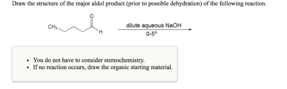 Draw the structure of the major aldol product (pri