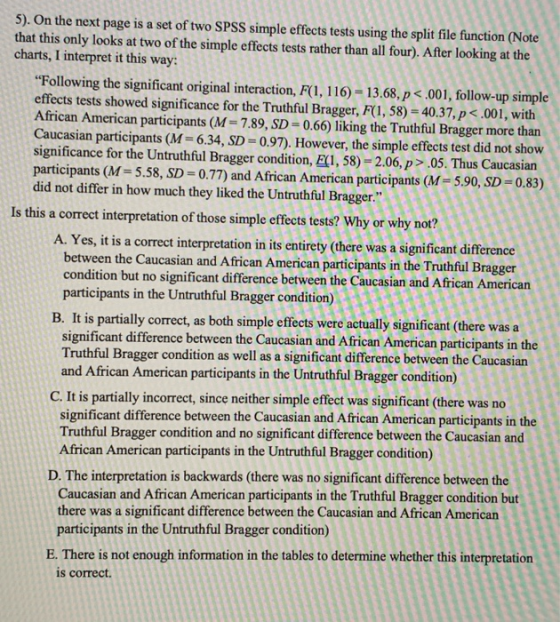 5). On the next page is a set of two SPSS simple effects tests using the split file function (Note that this only looks at tw