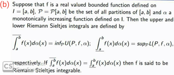 (b) Suppose that f is a real valued bounded function defined on 1 = [a, b], P = P[a, b] be the set of all partitions of [a, b