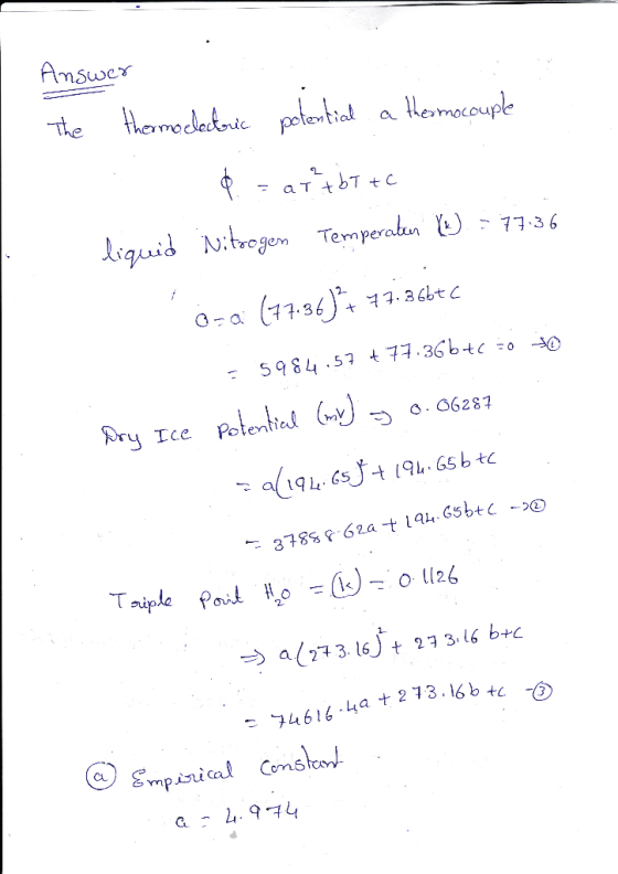 Answer The theme electric potentiad a thermocouple $ = att bttc liquid Nitrogen Temperatun Yu) = 77:36 = a T + 7 +C . osa (77