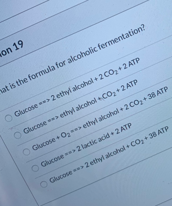 on 19 hat is the formula for alcoholic fermentation? Glucose ==> 2 ethyl alcohol + 2 CO2 + 2 ATP Glucose ==> ethyl alcohol +
