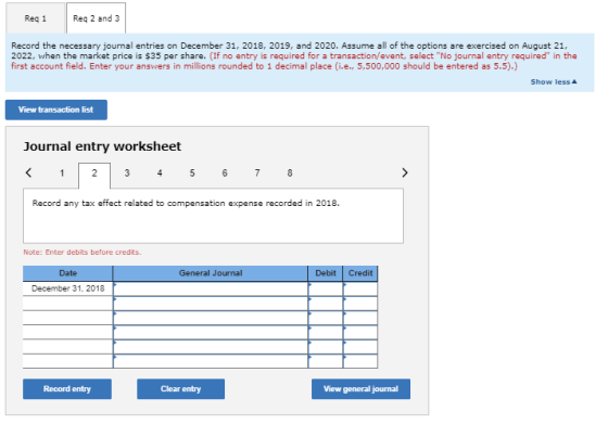 Reg 1 Reg 2 and 3 Record the necessary journal entries on December 31, 2018, 2019, and 2020. Assume all of the options are ex
