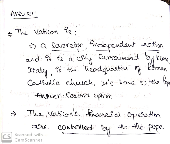 Answer: The latican is - a Sacereign, independent anation and it is a city surrounded by Rome Italy, is the headquales of Rom
