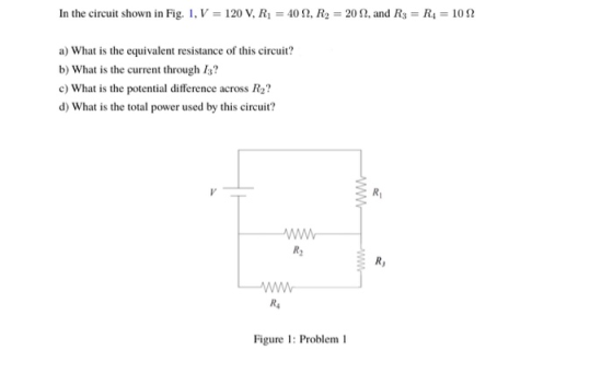 In the circuit shown in Fig. 1, V = 120 V, R1 = 402, R2 = 209, and R3 = R1 = 109 a) What is the equivalent resistance of this
