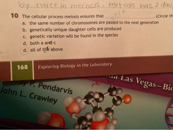 by twice in meiosis. mitosis has 2 day 10 The cellular process meiosis ensures that . (Circle th a. the same number of chromo