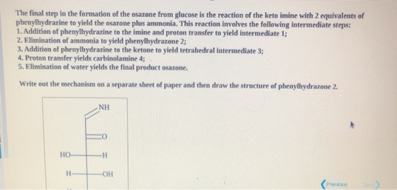 The final step in the formation of the osazone from glucose is the reaction of the keto imine with 2 equivalents of phenylhyd