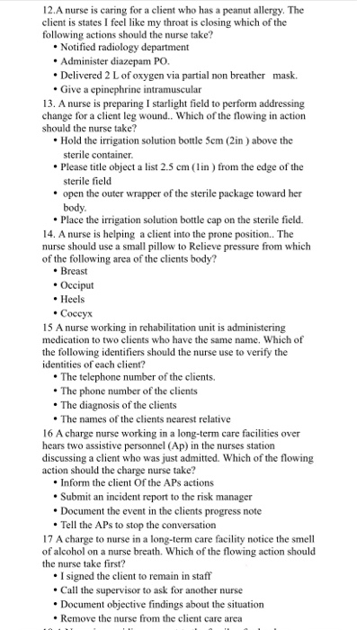 12.A nurse is caring for a client who has a peanut allergy. The client is states I feel like my throat is closing which of th