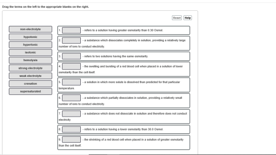 Drag the terms on the left to the appropriate blanks on the right. Reset Help non-electrolyte - refers to a solution having g