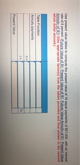 Use present value tables to compute the present value of 10 equal payments of $21,000, with an interest rate of 8 percent. (F