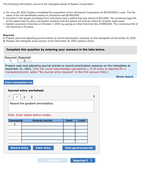 The following information concerns the intangible assets of Epstein Corporation: a. On June 30, 2021, Epstein completed the a