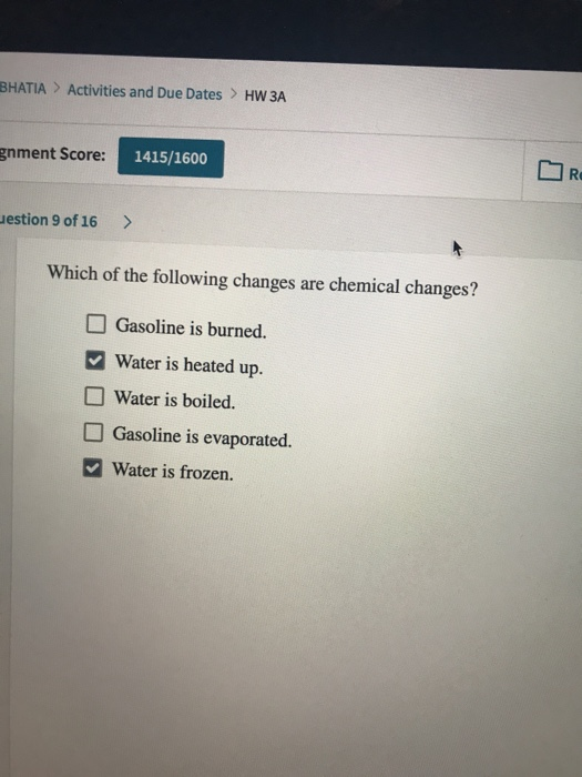 BHATIA > Activities and Due Dates > HW 3A gnment Score: 1415/1600 RO Jestion 9 of 16 > Which of the following changes are che