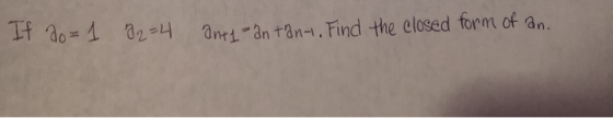 If do=1 92=4 anty-an tant. Find the closed form of an.