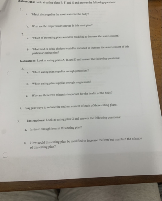 Instructions: Look at eating plans B, F. and G and answer the following questions: a. Which diet supplies the most water for