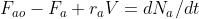 F_{ao} - F_{a} + r_{a}V = dN_{a}/dt