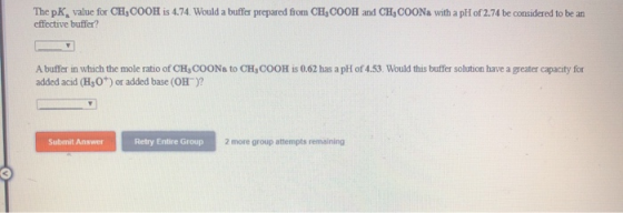 The pK, value for CH,COOH is 4.74. Would a buffer prepared from CH,COOH and CH, COONa with a pH of 2.74 be considered to be a
