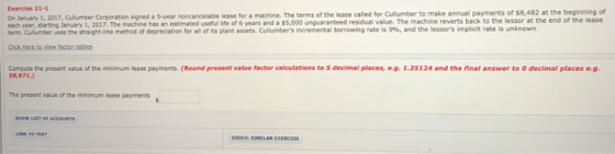 Exercise 21-1 On January 1, 2017, Cullumber Corporation signed a 5-year noncancelable lease for a machine. The terms of the l