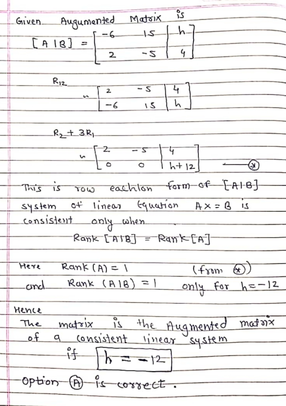 Given Augumented Matrix is ch. - 6 IS [A16] 2 4 R12 2 -S 4 h -6 Rx+3R, 2 S O O ht 12 This is eachton form of Tow FA1-B1 syste