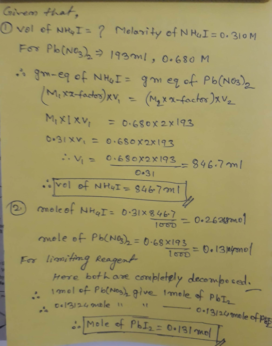 Girem that, o vol of NHI = ? Molarity of NHQ I = 0.310M For Pl (NO3), 1930ml, 0.680 M gm-eq of NHI= gm eq of Pb(NO3)2 M. xx f