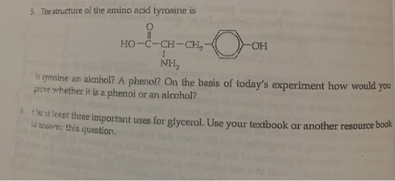 5. The structure of the amino acid tyrosine is HO-C-CH- $ -OH NIH is tyrosine an alcohol? A phenol? On the basis of todays e