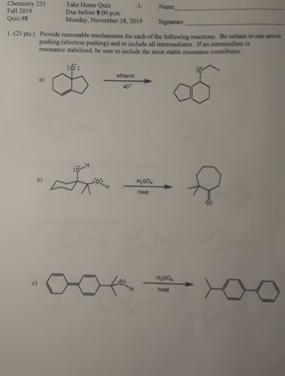 Name Chemistry 235 Fall 2019 Quiz #8 Take Home Quiz - 1 - Due before 9:00 p.m. Monday, November 18, 2019 Signature 1. (25 pts