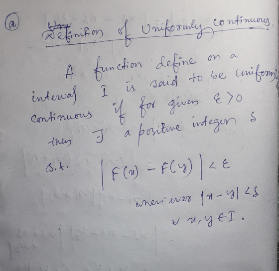 @ nition of uniformly continuous om À function define on a interwas l is said to be uniforme continuons if for given & 70 the