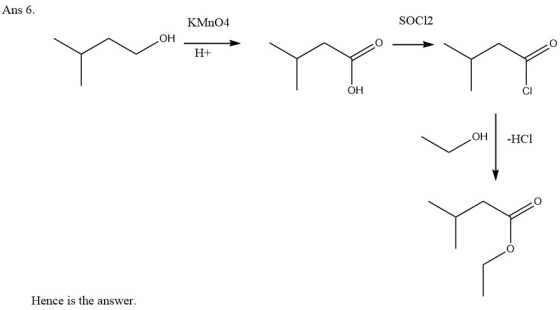 Ans 6. KMnO4 SOC12 ОН H+ OH CI OH -HCI Hence is the answer.